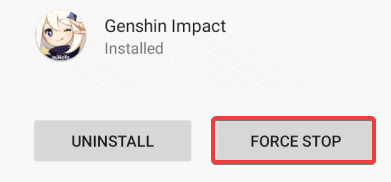 Using the Force Stop option will close the game entirely, and it has to be relaunched. Force stopping can potentially fix the Genshin Impact White Screen Android issue 