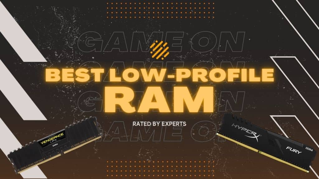 Best Low-Profile RAM