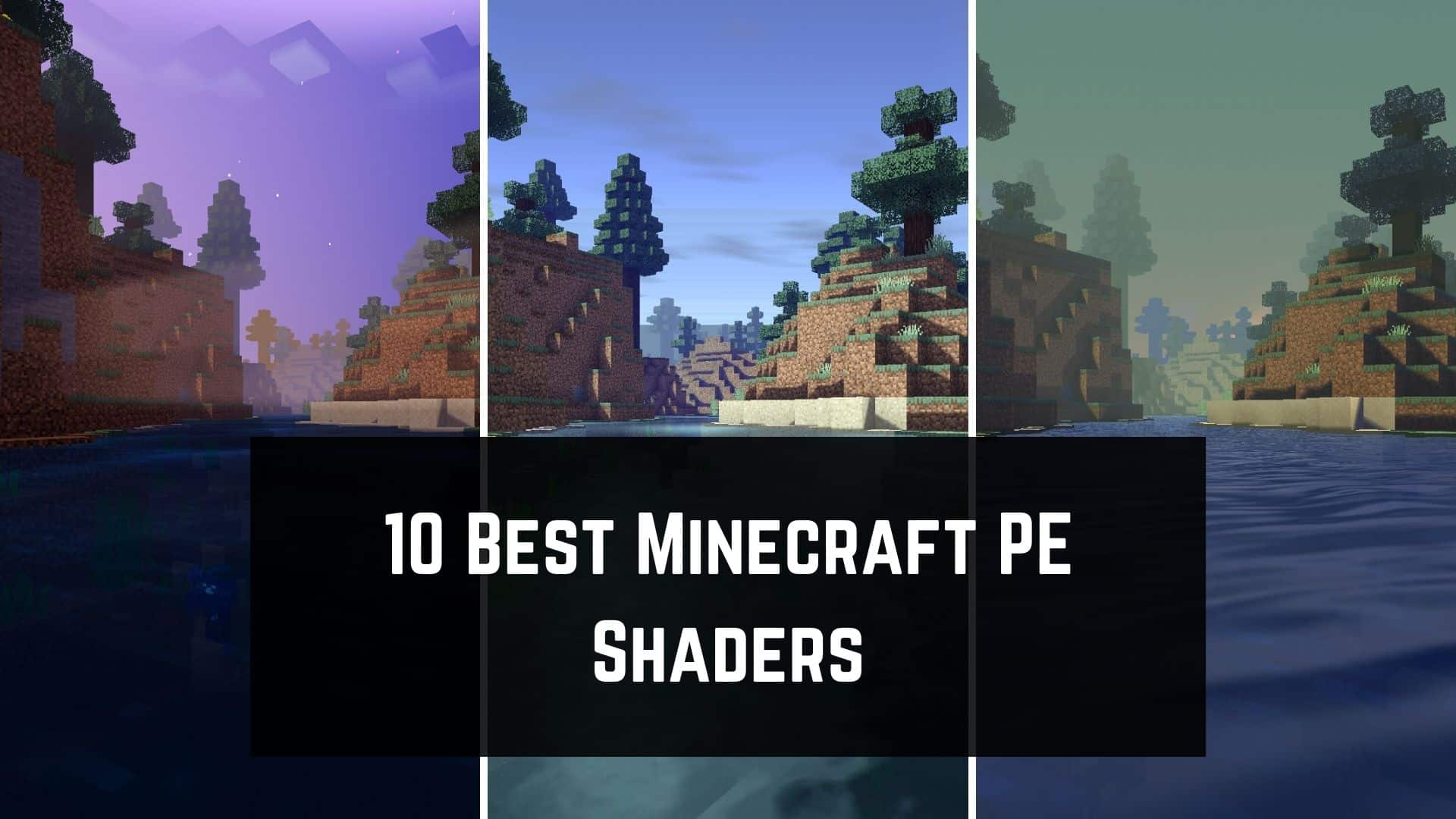 10 Best Shaders For Minecraft Pe Whatifgaming