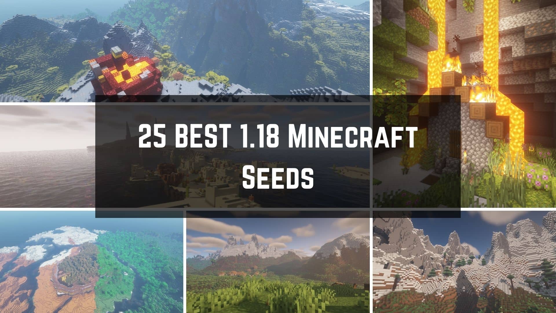 25 Best Minecraft 1.18 Seeds