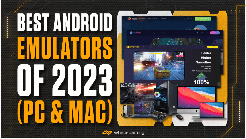 10 Best Android Emulators Of 2023 (PC & Mac)