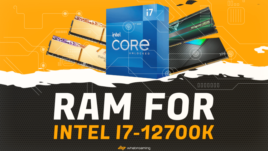 RAM for Intel i7-12700K
