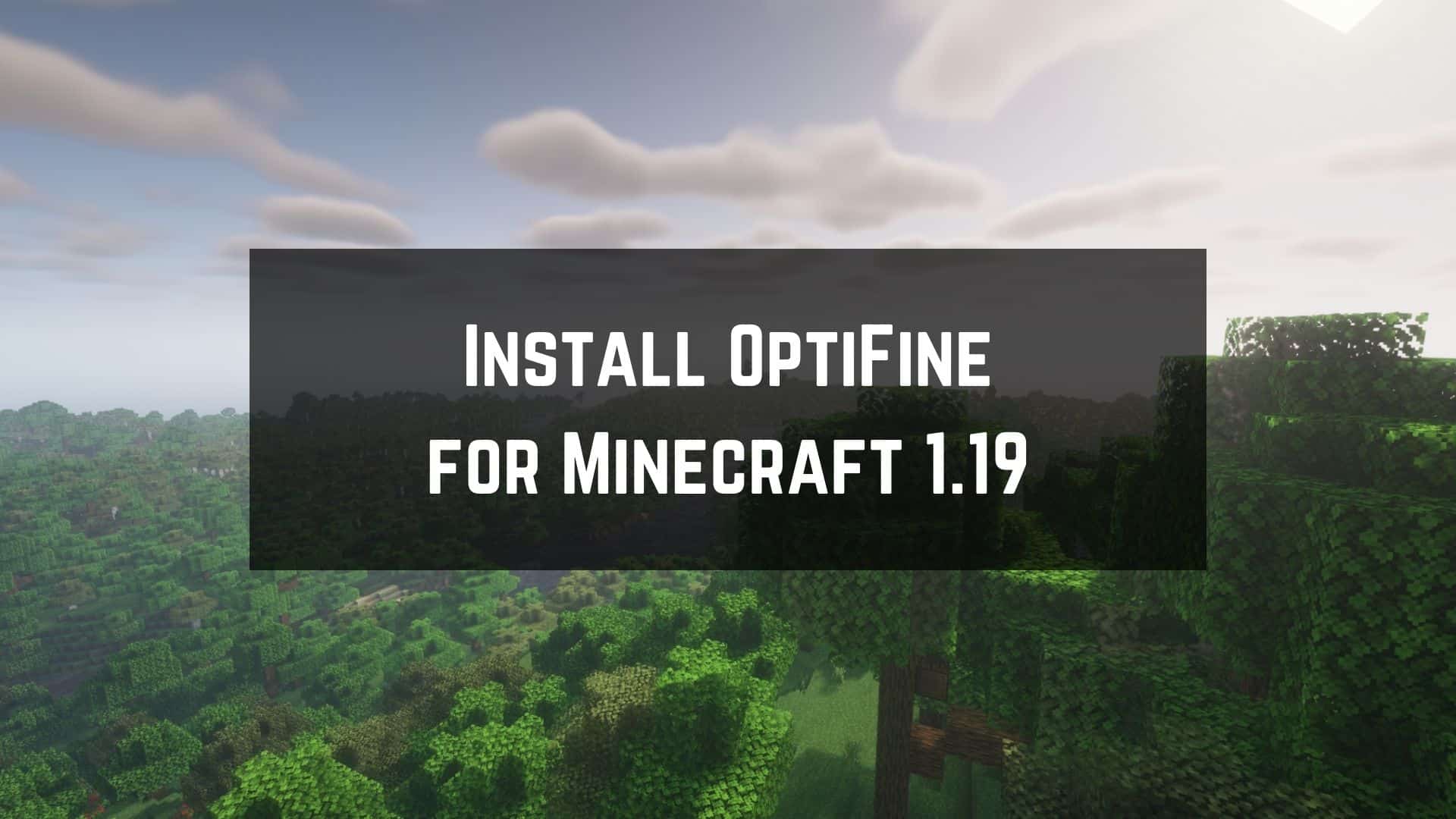 How to install Optifine for Minecraft 1.19.2