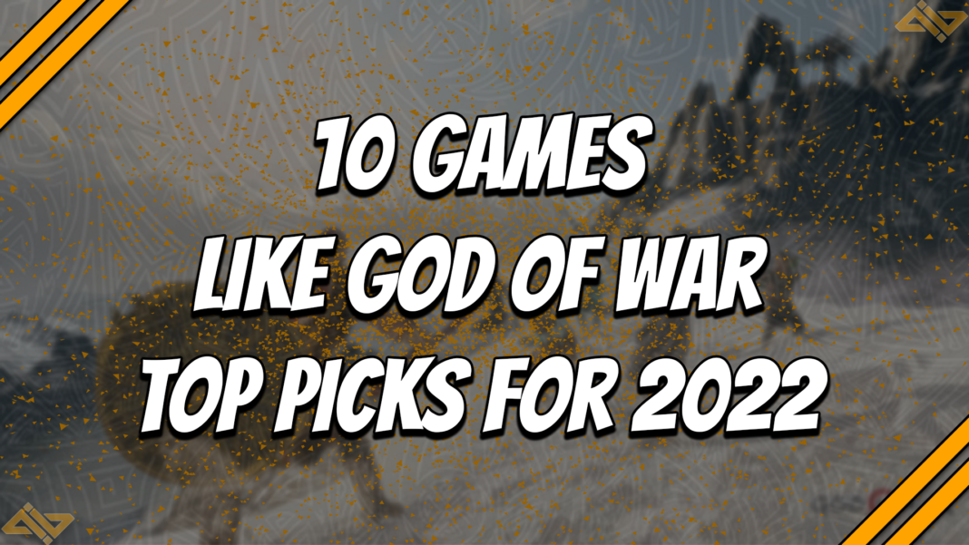 10 games like God of war top picks for 2022