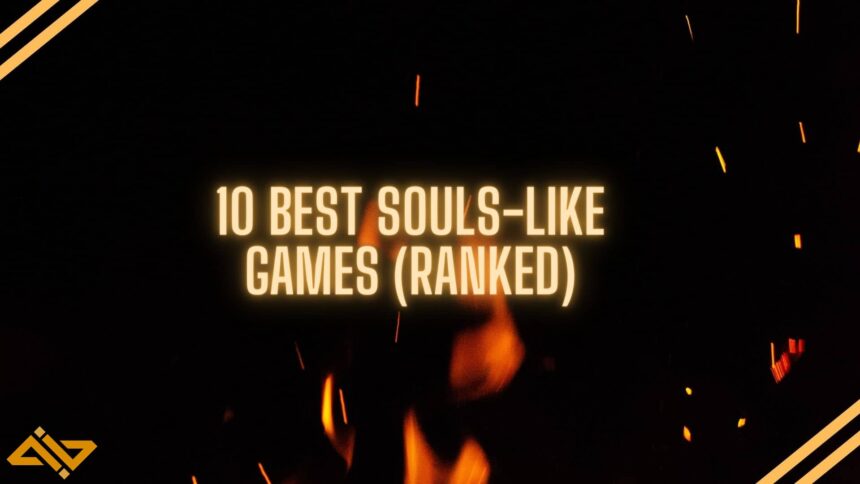 Best Souls-Like Games Ranked Feature