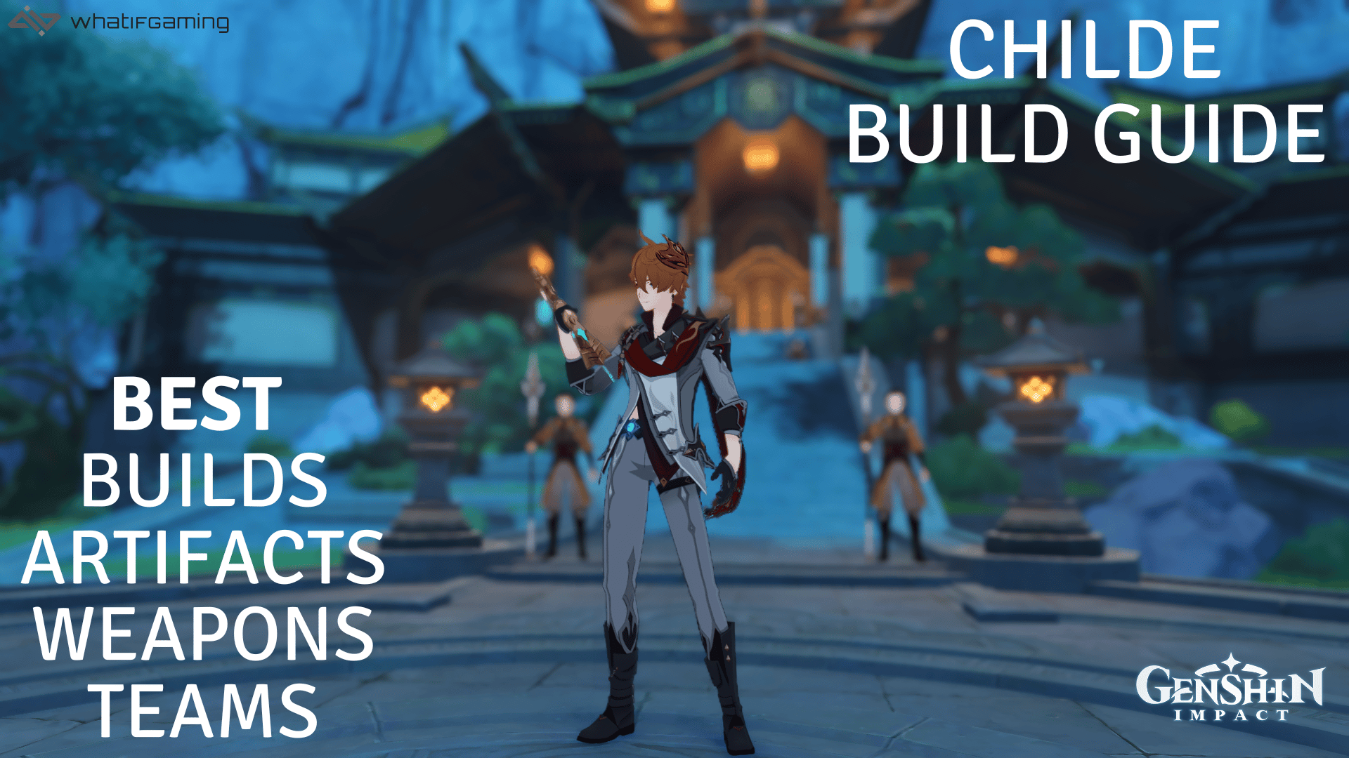 Childe Genshin Impact Build Guide