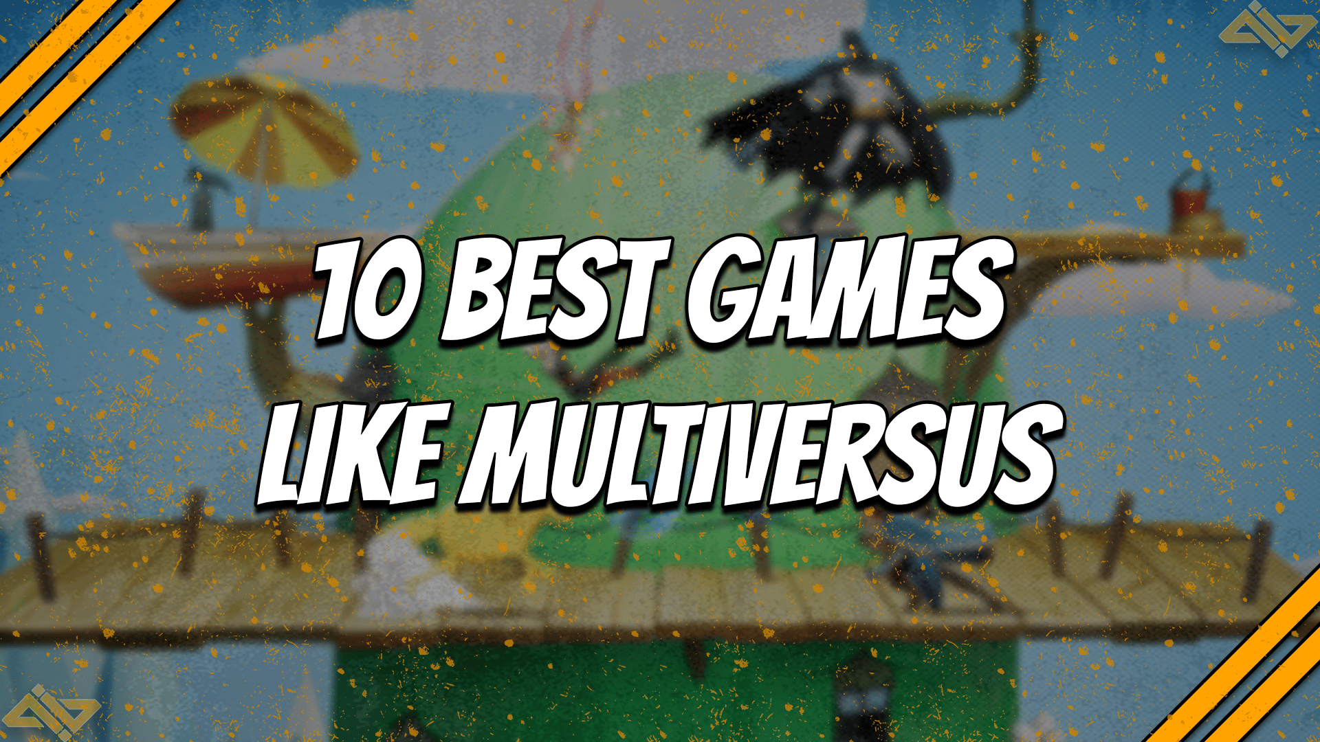 10 Best games like MultiVersus