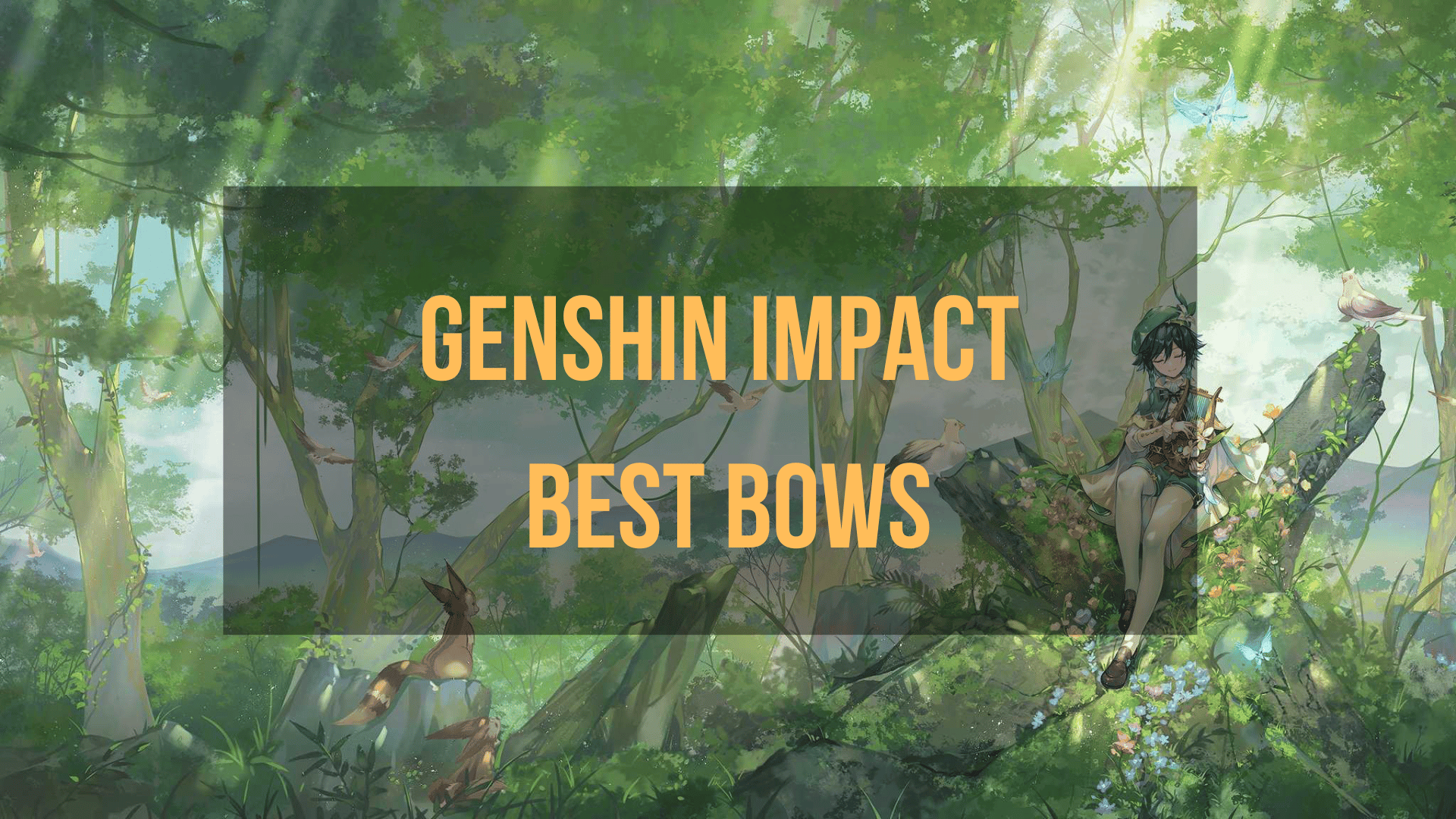 Best Bows in Genshin Impact Guide