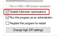 Compatability > Disable fullscreen optimizations