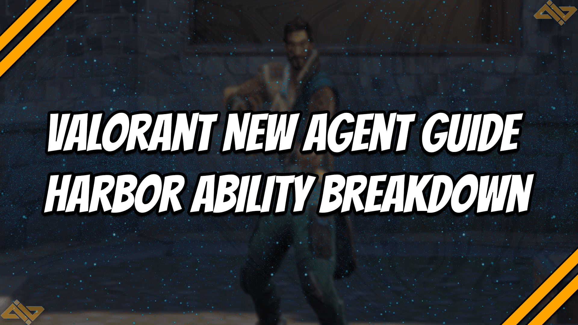 Valorant New Agent Guide Harbor Ability Breakdown