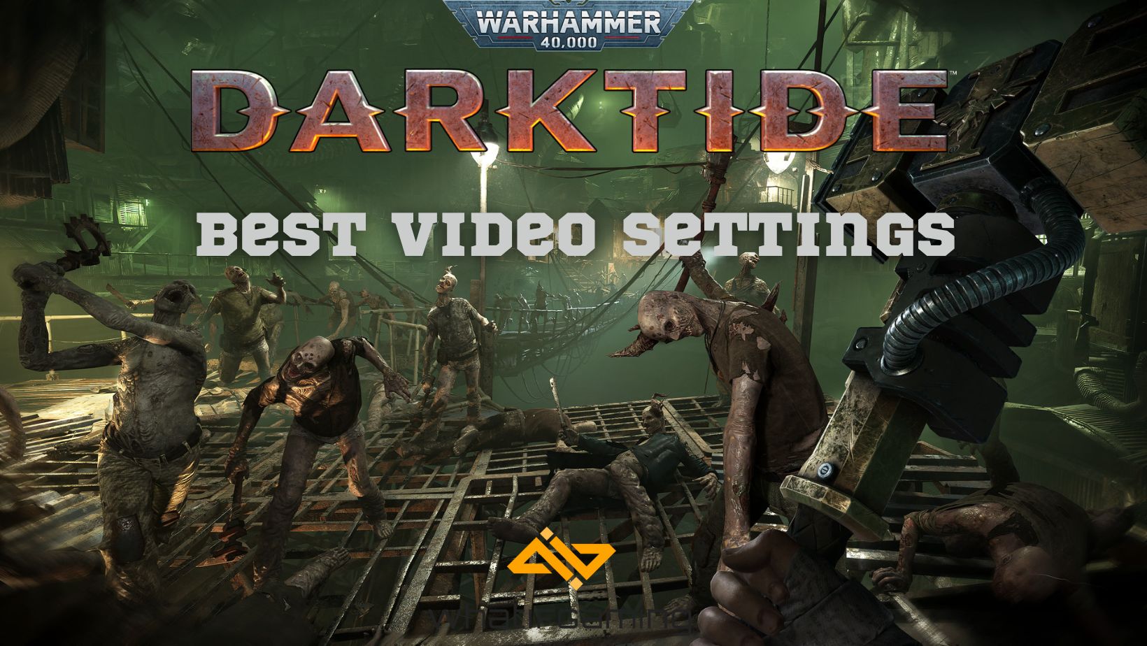 Best Warhammer 40K Darktide Graphics Settings: Optimized FPS