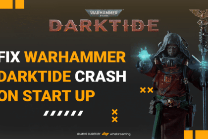 Fix Warhammer Darktide Crash On Startup