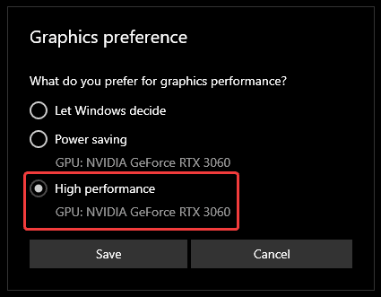 Graphics preference > High performance > Save