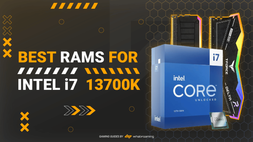 Best RAM for Intel i7-13700K