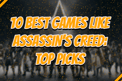 10 best games like Assassin's Creed Top Picks title card