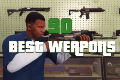 30 Best Weapons GTA V