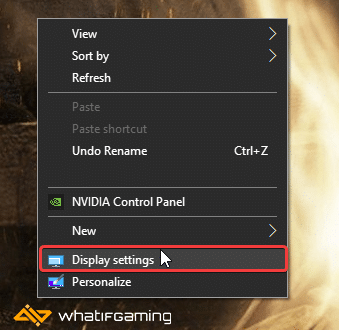 Right-click Desktop > Display Settings