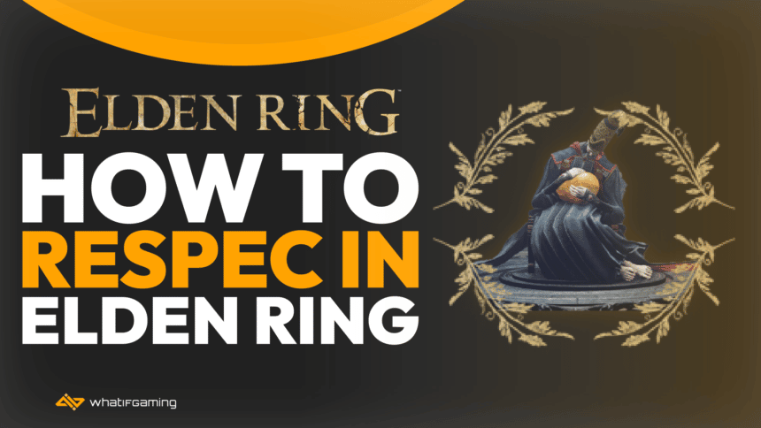 How To Respec Elden Ring