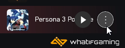 Persona 3 Portable in Game Pass App > Three Dots 