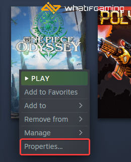 Steam library > Right-Click One Piece Odyssey > Properties