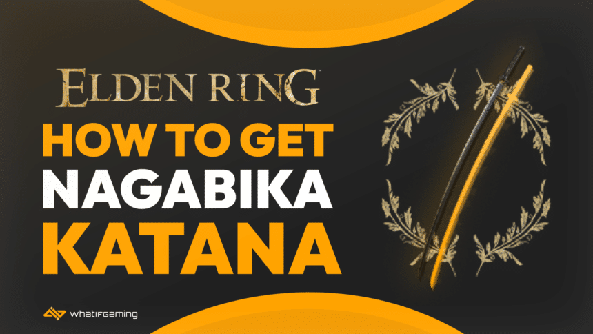 How to get Nagabika Katana