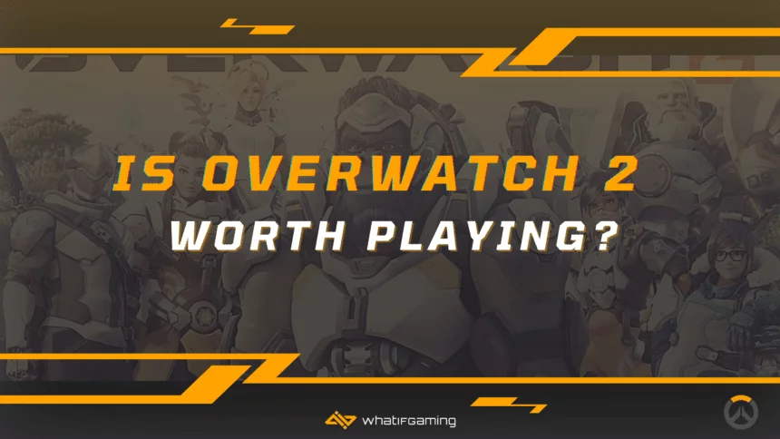 Is Overwatch 2 Worth Playing