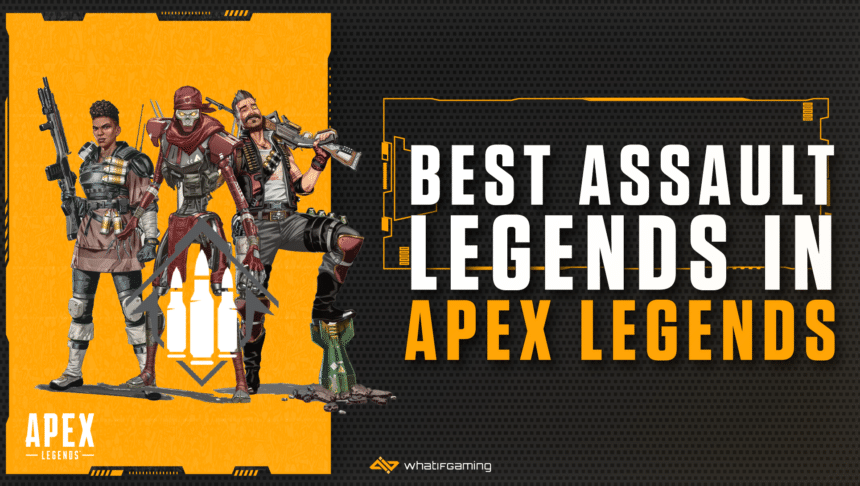 Best Assault Legends in Apex Legends