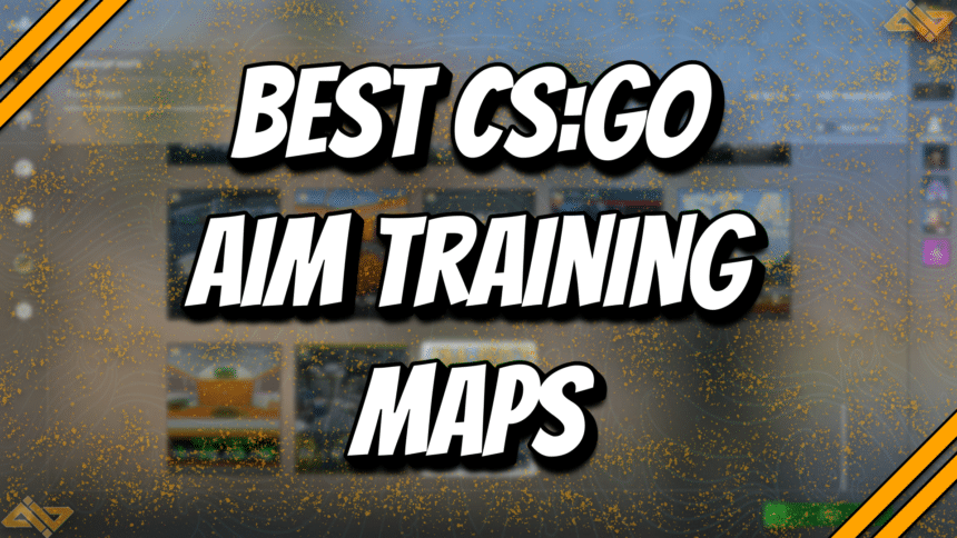 The 6 Best CS:GO Aim Training Maps title card.
