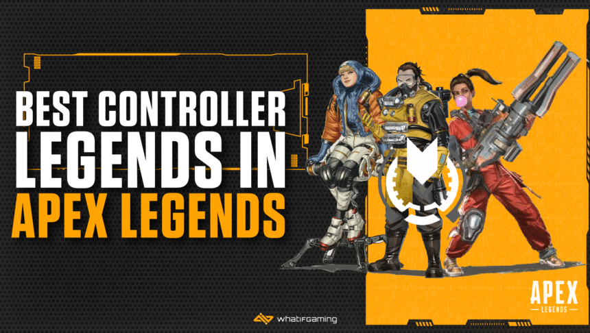 Best Controller Legends in Apex Legends