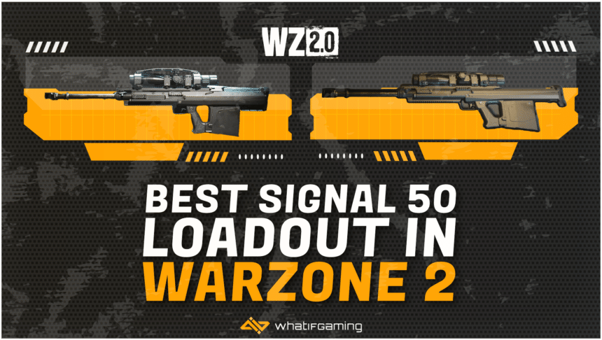 Best Signal 50 Loadout in Warzone 2
