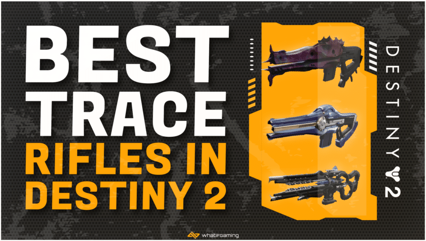Best Trace Rifles Destiny 2
