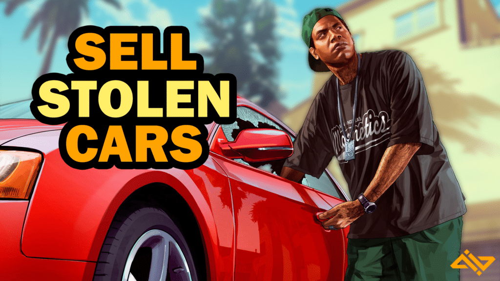 How To Sell Stolen Cars GTA