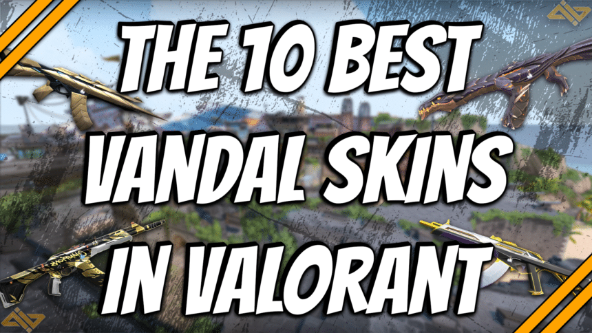 The 10 best Vandal skins in Valorant title card.