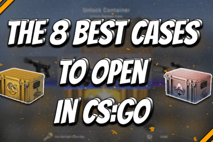 The 8 Best Cases to open in CSGO title card.