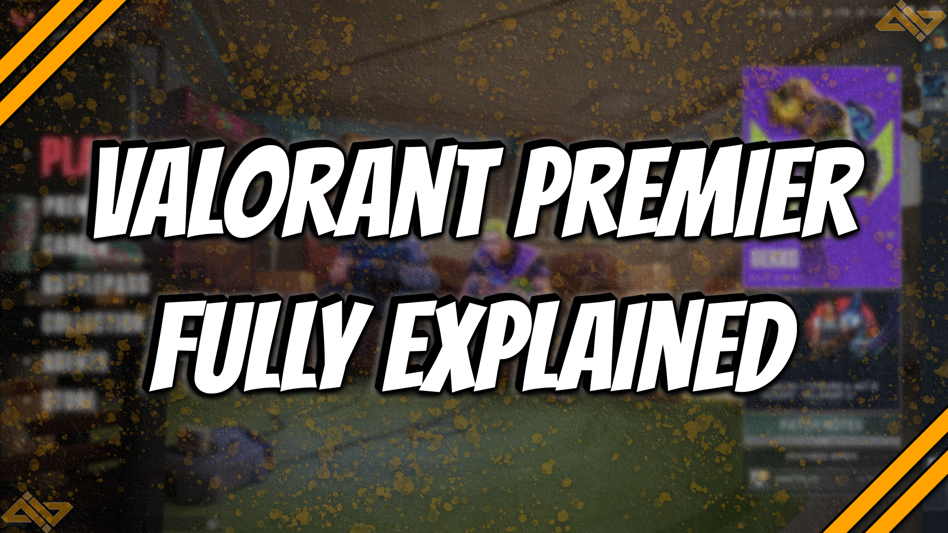 Valorant Premier: The Newest Game Mode Fully Explained title card.