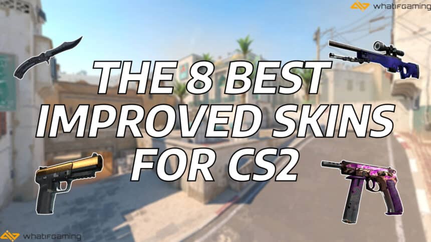 8 Best Improved Skins For CS2