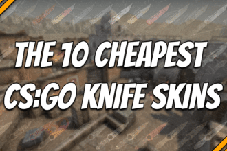 the 10 cheapest CSGO knife skins title card