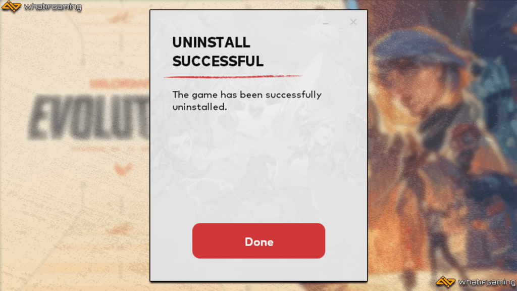 A photo showing the successful uninstall of Valorant.