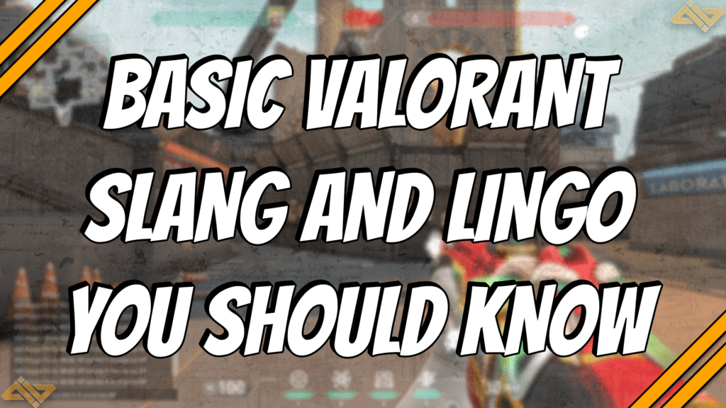 Basic Valorant slang and lingo you should know title card