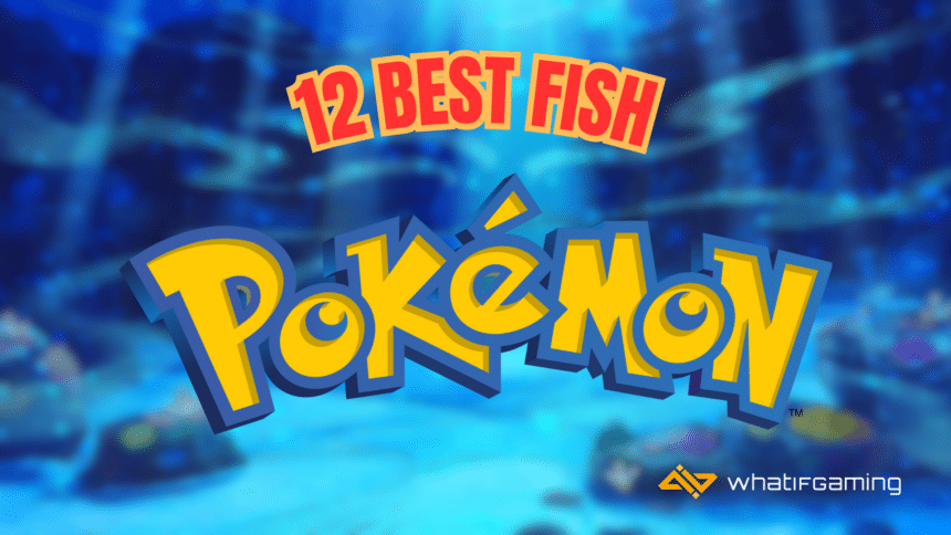 Featured image for 12 Best Fish Pokemon.