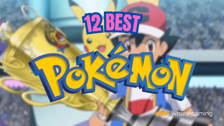 Featured image for 12 Best Pokemon.