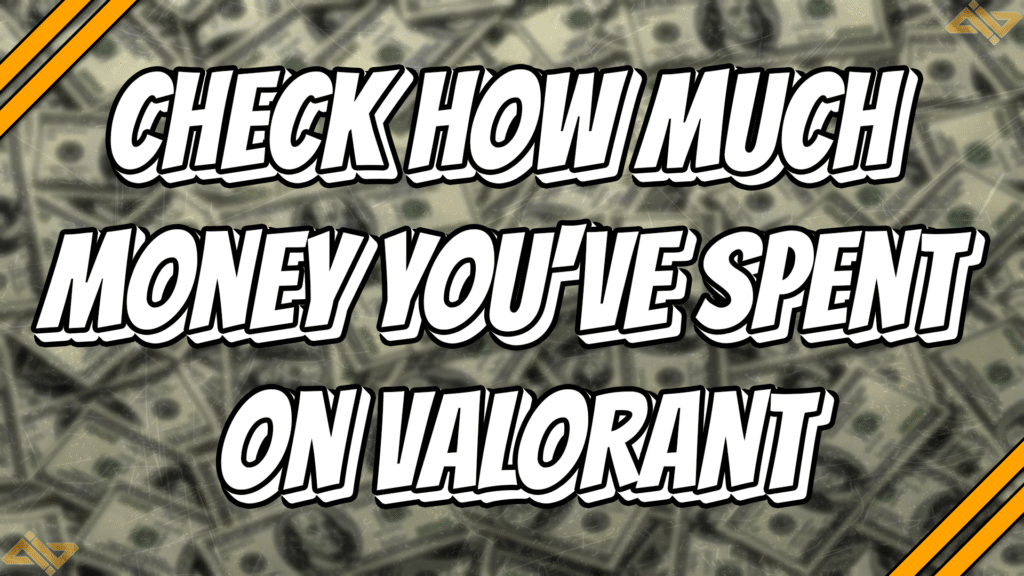 Check how much money you've spent on Valorant title card.