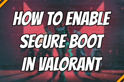 How to Enable Secure Boot for VALORANT title card.