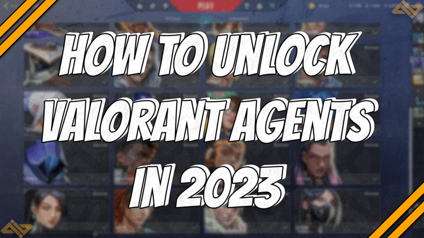 How to Unlock Agents in VALORANT (2023) title card.