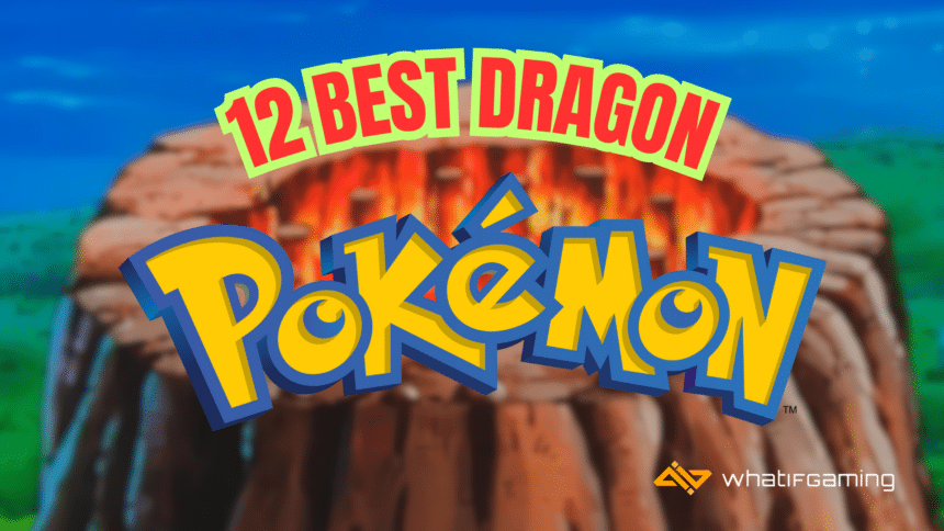 Featured Image for 12 Best Dragon Pokemon, Ranked.