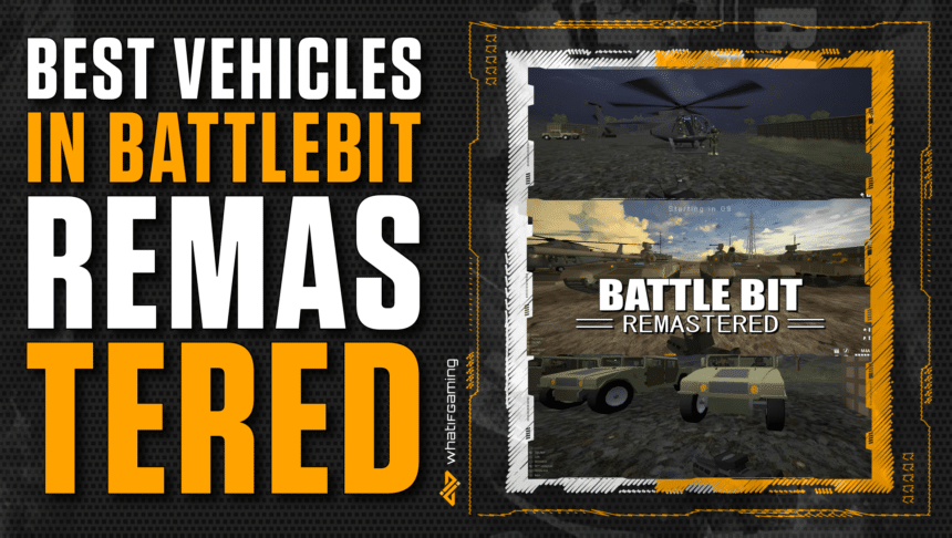 Best Vehicles in BattleBit Remastered