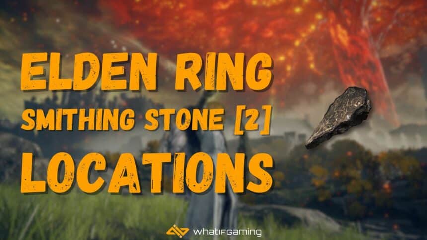 Elden Ring Smithing Stone 2 Locations