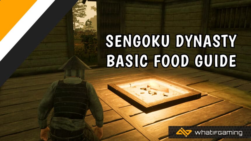 Sengoku Dynasty Basic Food Guide