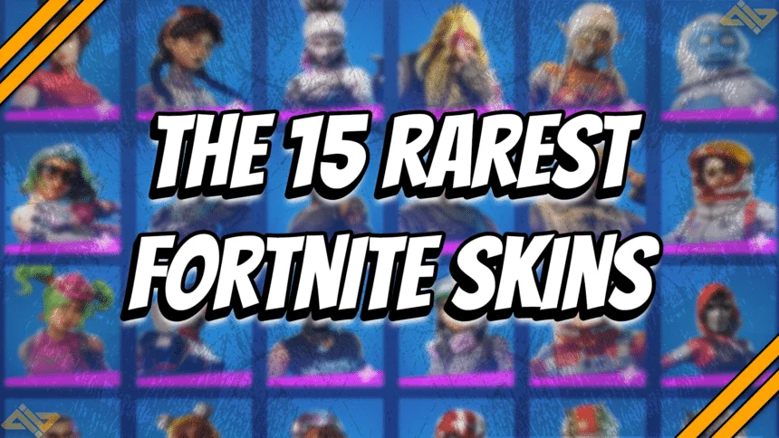 15 of the Rarest Fortnite Skins, Ranked (2023) title card.
