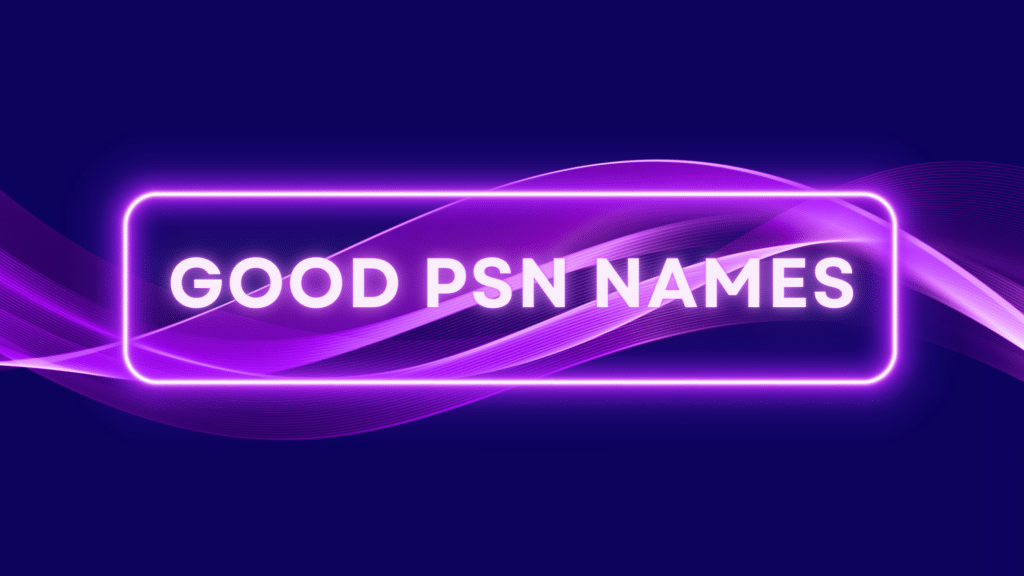 Good PlayStation Names